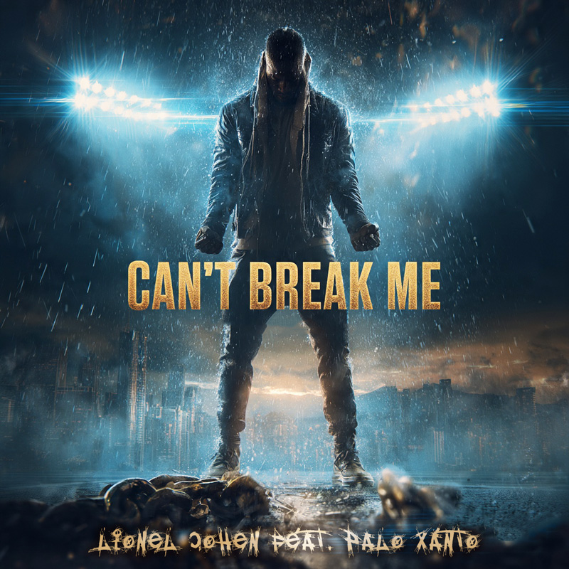 Can't Break Me – Lionel Cohen ft. Palo Xanto – Album Cover